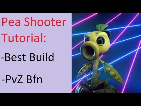 Pea Shooter Tutorial Best Build- Plants Vs Zombies Battle for Neighborville