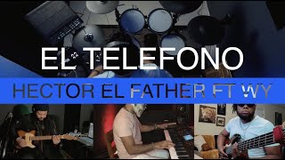 EL TELEFONO/TRAVESURA | HECTOR EL FATHER, WISIN Y YANDEL (LIVE COVER)