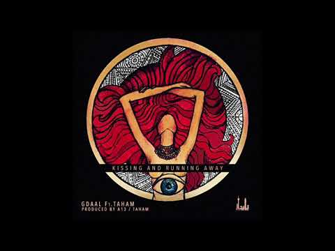 Gdaal ft Taham - Kissing & Running Away