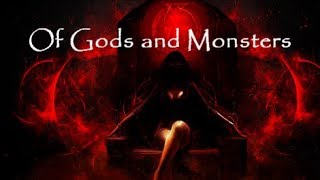 Of Gods and Monsters