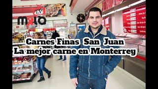 Carnes Finas San Juan, la mejor carne en Monterrey. Reportaje #28