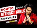 How To S Xually Attract Girls ️ QnA Part 9 Asksarthakgoel SarthakGoel