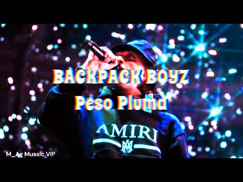 BackPack Boyz ‐ Peso Pluma