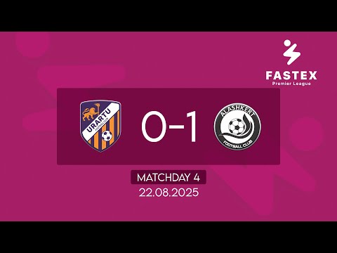 Fastex Premier League. Matchday 4. FC Urartu - FC Alashkert (22.08.2025)
