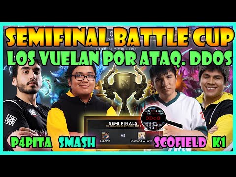 SUFREN ATAQUE DE DDOS EN LA SEMIFINAL K1, SMASH, P4PITA, SCOFIELD EN LA BATTLE CUP TIER8 DOTA 2 PRO