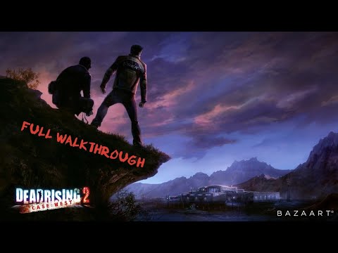Dead Rising 2: Case West FULL WALKTHROUGH (No Commentary)