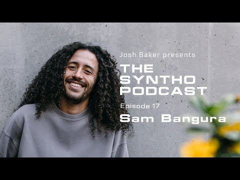 Josh Baker presents The SYNTHO Podcast - #16 Sam Bangura