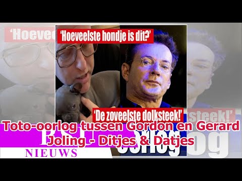 Toto-oorlog tussen Gordon en Gerard Joling - Ditjes & Datjes