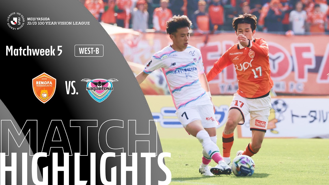 Renofa Yamaguchi vs Sagan Tosu Highlights