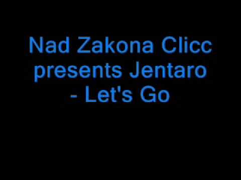 Jentaro-Lets Go!!!