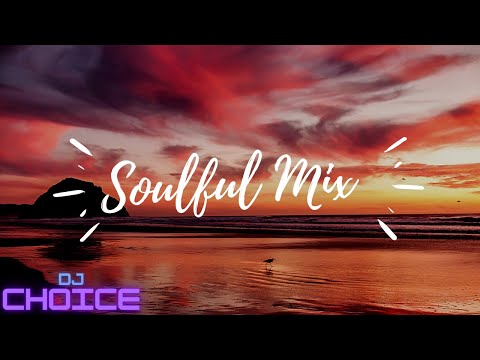 SoulFul Mix By DJ Choice Short Version