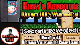Kirby's Adventure Walkthrough 100% Guide | Part 1 of 4 (Vegetable Valley and Ice Cream Island)