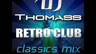 DJ Thomass Retro Club Mix