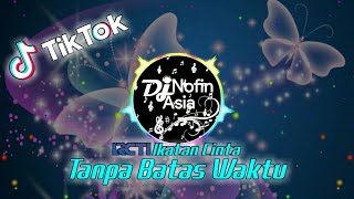 Download lagu DJ RCTI Ikatan Cinta - Tanpa Batas Waktu Viral TikTok | Remix Full Bass Terbaru 2021 mp3