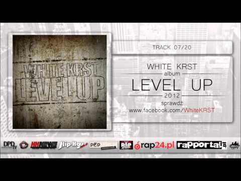 07. White KRST - Zdrada (prod. Dj Chrome) | Level UP