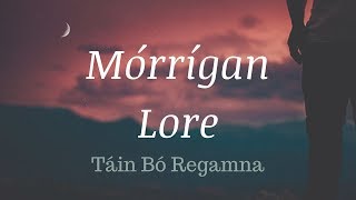 Mórrígan Lore - a Reading of the Táin Bó Regamna