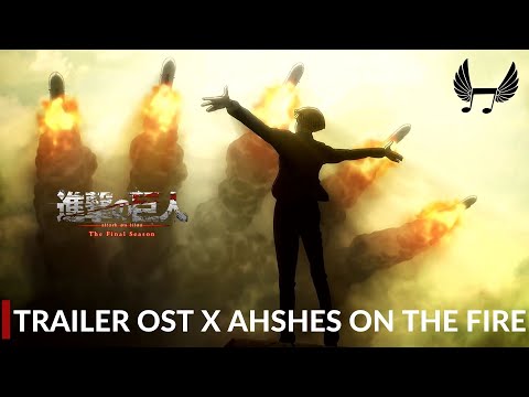 NEW TRAILER OST X ASHES ON THE FIRE | Attack on Titan Season 4 Part 2 Trailer OST REMIX MASHUP