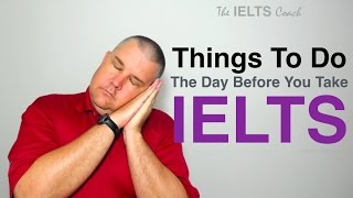 Last Minute IELTS Preparation - What To Do 1 Day Before IELTS