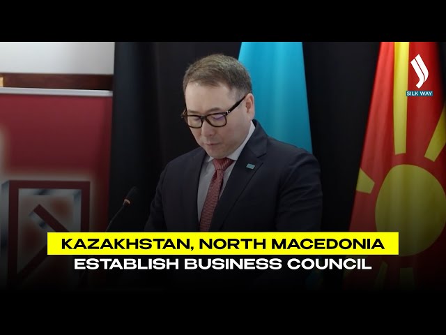 Kazakhstan, North Macedonia establish Business Council