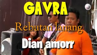Download lagu GAVRA ~ REBUTAN LANANG (Dian amorr) mp3