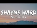 Shayne Ward Melt The Snow Lyrics