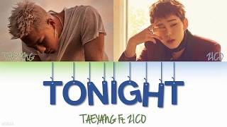 Taeyang - 오늘밤 (TONIGHT) (Feat. Zico) [HAN|ROM|ENG Color Coded Lyrics]