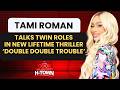 Tami Roman Drops Freestyle, Talks New Lifetime Thriller "Double Double Trouble"