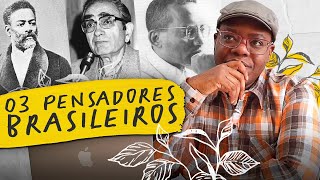 03 pensadores para ENTENDER o Brasil | LISTÃO
