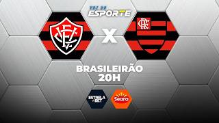 VITÓRIA X FLAMENGO - AO VIVO | CAMPEONATO BRASILEIRO – 10/02/2026