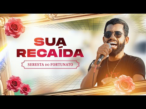 Fortunato - Sua Recaída (Clipe Oficial)