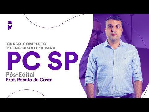 Curso Completo de Informática PC SP - Pós Edital - Prof. Renato da Costa