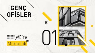 Genç Ofisler | WE're Mimarlık |  01