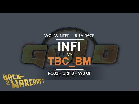 WGL:W 2018 - July Ro32 - WB QF (Grp B): [O] Infi vs. tbc_bm [U]