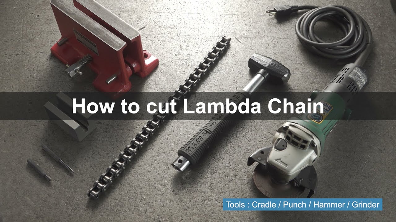 How to cut Tsubaki Lambda Chain