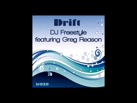 DJ Freestyle, Greg Reason - Drift (DJ De La Roche Remix)