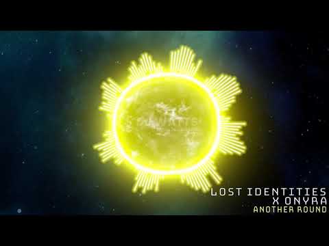 LOST IDENTITIES x ONYRA - Another Round (Original Mix) [Electronic]