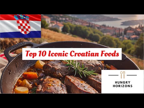 Top 10 Iconic Croatian Foods - Hungry Horizons