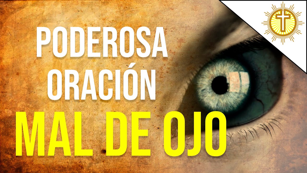 Oración para CURAR EL MAL DE OJO ✝️ a ti mismo y a las personas que tú quieras