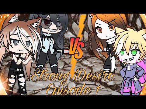 Strong Desire Episode 1 Gacha Voice Acting Series