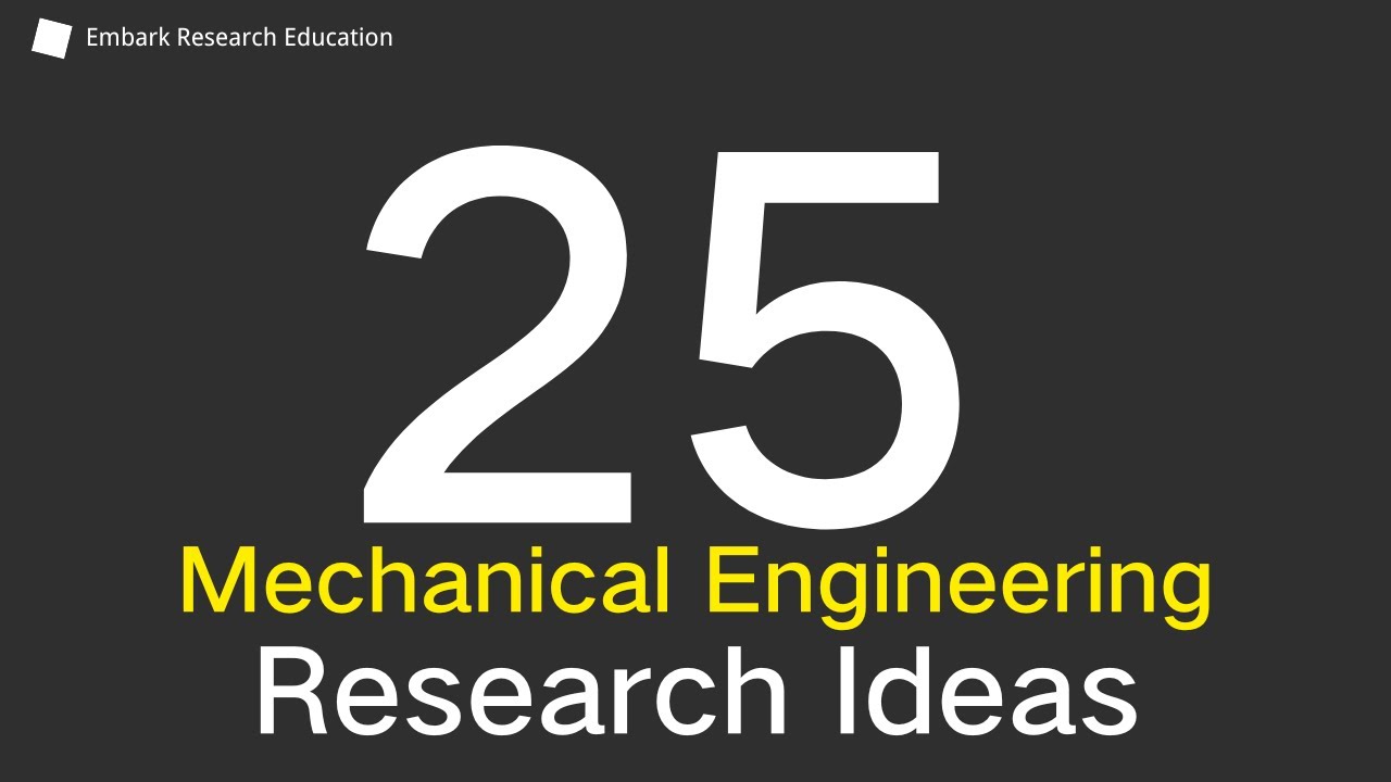 25 Best Mechanical Engineering Student Research Topics  for 2024