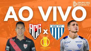 ATLÉTICO-GO X AVAÍ - AO VIVO