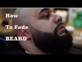 How To Fade A Beard Step By Step How To Taper A Beard