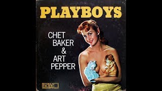 Playboys / Chet Baker–Art Pepper Sextet