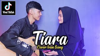 Download lagu JIKA KAU BERTEMU AKU BEGINI (Tiara Menggamit Kenangan Zaman Persekolahan) TIARA Cover Ivan Sany mp3