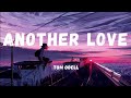 Another Love - Tom Odell (SAD Lyrics)