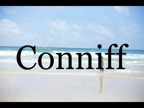 How To Pronounce Conniff🌈🌈🌈🌈🌈🌈Pronunciation Of Conniff