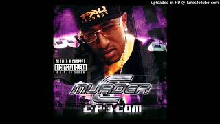 C-Murder - I'm Not Just Slowed &amp; Chopped by Dj Crystal Clear
