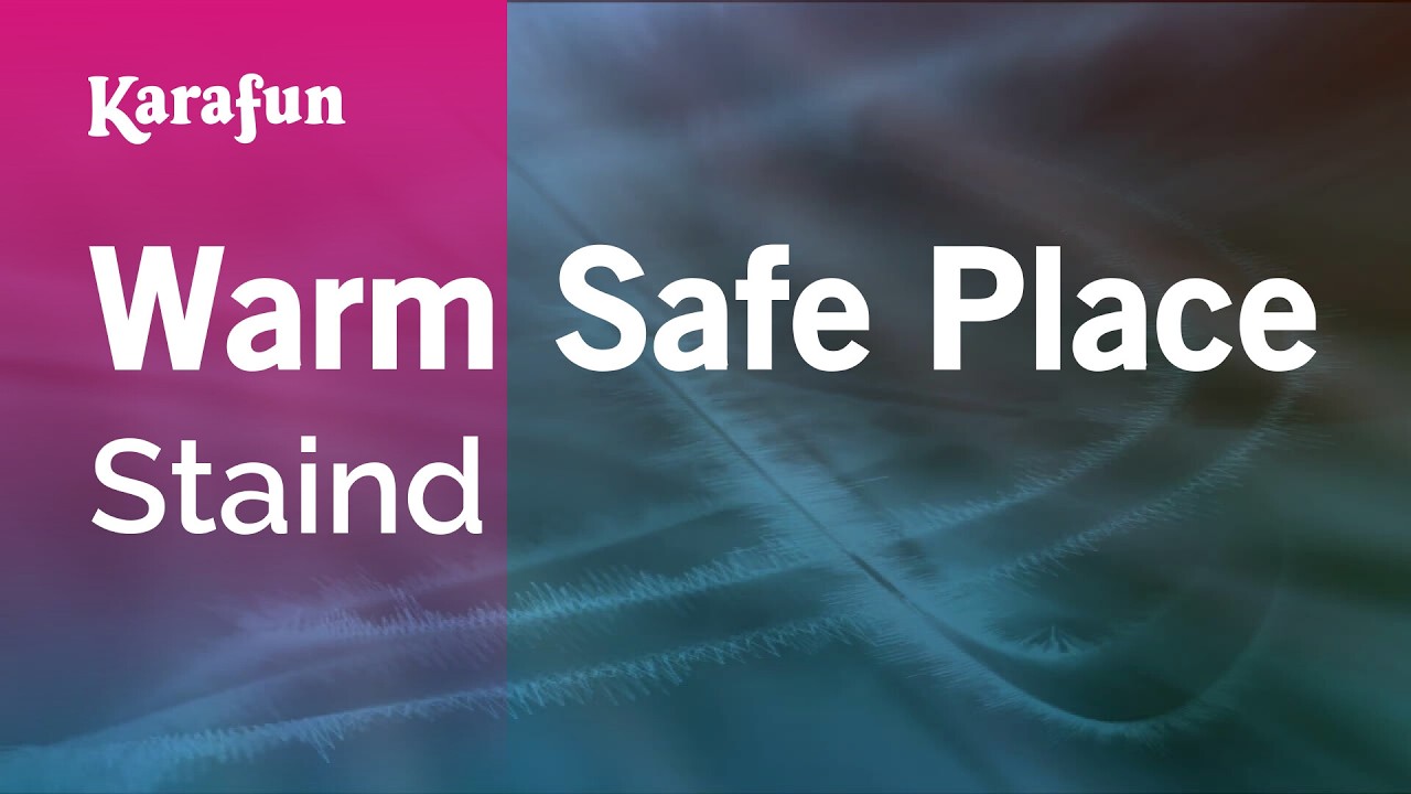 Warm Safe Place - Staind | Karaoke Version | KaraFun