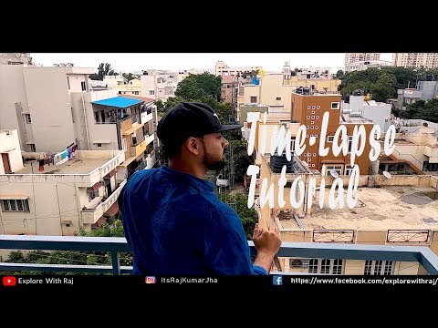 How to capture Time-lapse using mobile | best time-lapse settings @Itsrajkumarjha