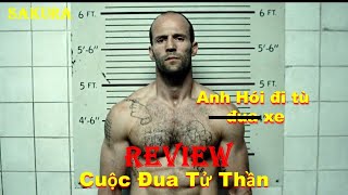 REVIEW PHIM ANH HÓI JASON STATHAM CUỘC ĐUA TỬ THẦN || DEATH RACE 2008 || SAKURA REVIEW